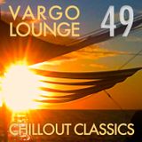 VARGO LOUNGE 49 - Chillout Classics