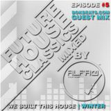 FUTURE HOUSE CLASSICS EPISODE #5 "WE BUILT THIS HOUSE | WINTER"