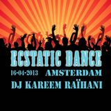 Dj Kareem Raïhani Ecstatic Dance Amsterdam April 16th 2013