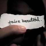 You are beautiful