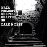 NAZA - PROJ3KT DUBSTEP CHAPTER 58 'DARK & DEEP'