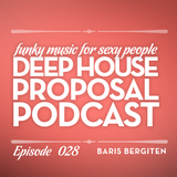 Deep House Proposal 028 by Baris Bergiten