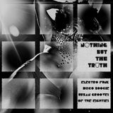 Nothing But The Truth - Electro Funk, Disco Boogie and other Urban Grooves of the 80's