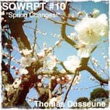 Thomas Dusseune - "Spring Changes!" (SOWRPT #10)