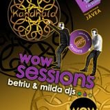 WOW sessions - KANDHALA Xabia 7.12.13 - Betriu & V.Milda Djs