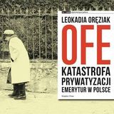 Łódź: Leokadia Oręziak. OFE: Katastrofa prywatyzacji emerytur w Polsce (04.03.2014)