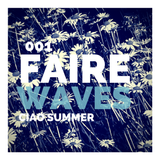 FAIREwaves #1 // Ciao Summer!