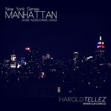 Harold Tellez - NEW YORK SERIES presents MANHATTAN