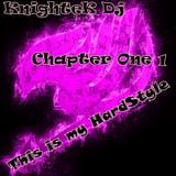 KnighteK DJ CH 1 - This Is My Hardstyle