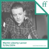 Martin Liberty Larner - Recorded Live 11.04.2014