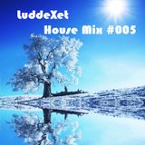 LuddeXet - House Mix #005