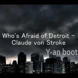 Mario Ochoa & Claude VonStroke-Whos afraid Of Detroit(Y-an Bootleg)