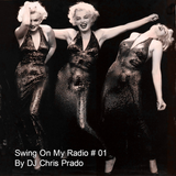 SWING ON MY RADIO #01 Feat Marilyn Monroe & others