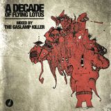 A Decade of Flying Lotus - Mixed By Gaslamp Killer