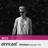 sinncast* #010 - Aérotique (sinnmusik* / CH)