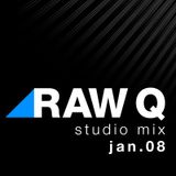 Raw Q - Jan '08 Studio Mix