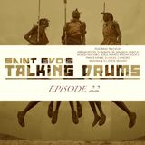 Saint Evo's Talking Drums Ep. 22