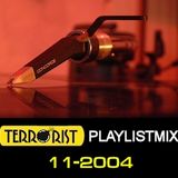 DJ TERRORIST - PlaylistMix 11-2004