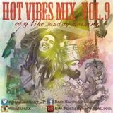 Hot Vibes Mix Vol.9 (Easy Like Sunday Morning)