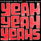 Club Rascal - Yeah Yeah Yeahs Mix