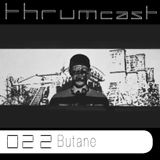 Thrumcast 022 - Butane