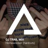 DJTrailMix – 04 – Homewrecker (hardcuts)
