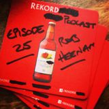 Episode 25 - Rob Heenan
