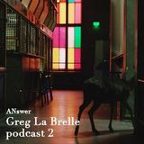 Podcast Answer 2 by greg la Brelle