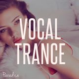 Paradise - Amazing Vocal Trance (February 2015 Mix #36)