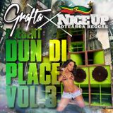 Grafta X NiceUp present Dun Di Place Vol. 3