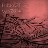 Funkast #8 - 23/9/2014