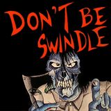 Don't Be Swindle - Episode 2