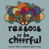 Reasons to be Cheerful - Part 1 | mixed by Jack P