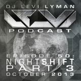 Episode 50: Nightshift Part 3 (October 2013)