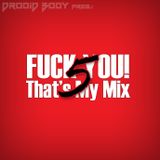 Drooid Booy - FUCK YOU! That's My Mix #5 /ExitCrew