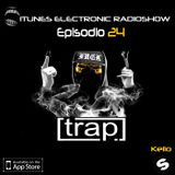ITUNES ELECTRONIC RADIOSHOW #24 TRAP + EDM