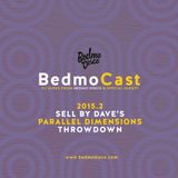 BedmoCast 2015.2 - SELL BY DAVE'S PARALLEL DIMENSIONS THROWDOWN