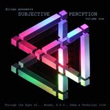 Subjective Perception 001 - Break, SPY, Tech Itch & Seba