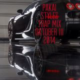 Pakai Stylez / Trap mix / Oktober III / 2014