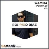 RODRIGO DIAZ "WAMMA PODCAST 013"