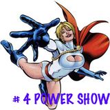 #4 - POWER SHOW