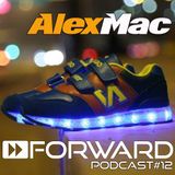 FORWARD PODCAST #12