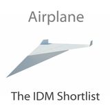 Airplane (The IDM Shortlist That I Made On An Airplane)
