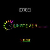 Dj nee's Whatever xD