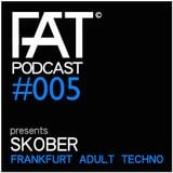 FAT Podcast - Episode #005 | with Frank Savio & Skober (Phobiq/Respekt/Capsula)