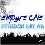 EMPYRE ONE FESTIVALMIX #6