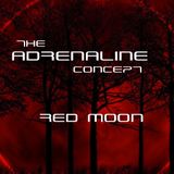 The Adrenaline Concept.- Red Moon