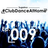 SugarBus Club ''Dance At Home'' Ep. 009