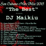 Son Cubano Hits Mix 2015 "The Best" DJ Maikiu