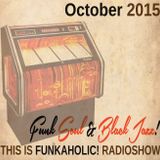 this is FUNKAHOLIC! RADIOSHOW OCTOBER 2015 IN THE MIX special hour 2